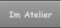 Im Atelier