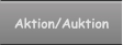Aktion/Auktion