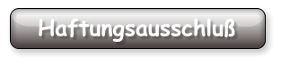 Haftungsausschluß